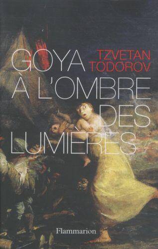 Goya à l'ombre des lumières