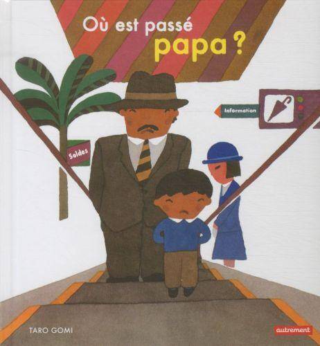 Où est passé papa ?