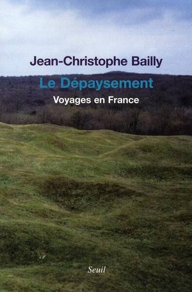 Le Depaysement ; Voyages en France