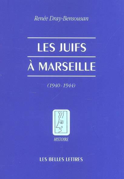 Juifs a Marseille 1940-1944 (Les)
