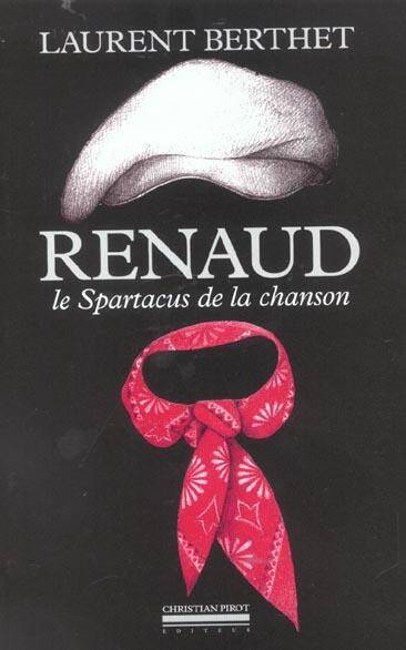 Renaud -Le Spartacus de la Chanson-