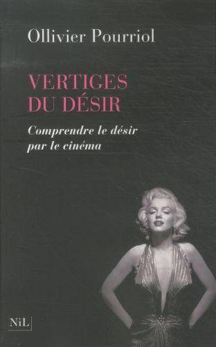 Vertiges du désir : comprendre le désir par le cinéma : cinéphilo 2