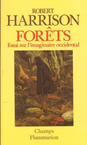 Forêts: essai sur l'imaginaire occidental -ancienne édition-