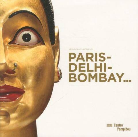 Paris-Delhi-Bombay... : l'exposition