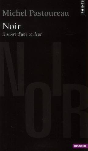 Noir ; Histoire D'Une Couleur