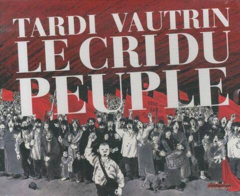 Le cri du peuple: intégrale