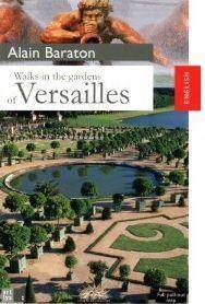 Walks In The Gardens Of Versailles (Anglais)