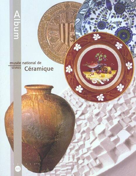 Musee National de Sevres ; Ceramique