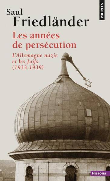 Annees de Persecution 1933 1939