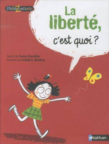 La liberté, c'est quoi ?