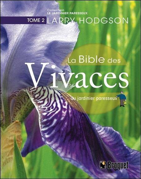 La Bible des Vivaces du Jardinier Paresseux T.2