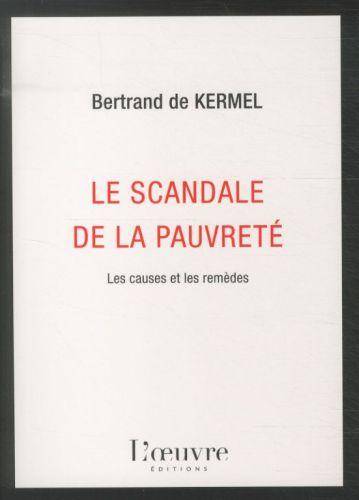 Le scandale de la pauvreté : les causes et les remèdes