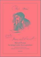 Cher Ami... Votre Marcel Proust ; Marcel Proust et sa Correspondance