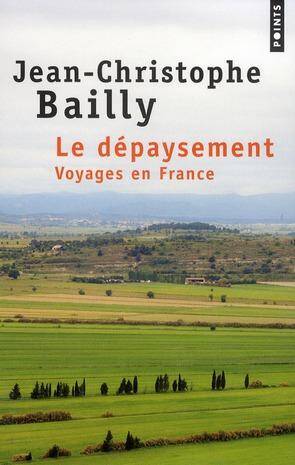 Le Depaysement ; Voyages en France