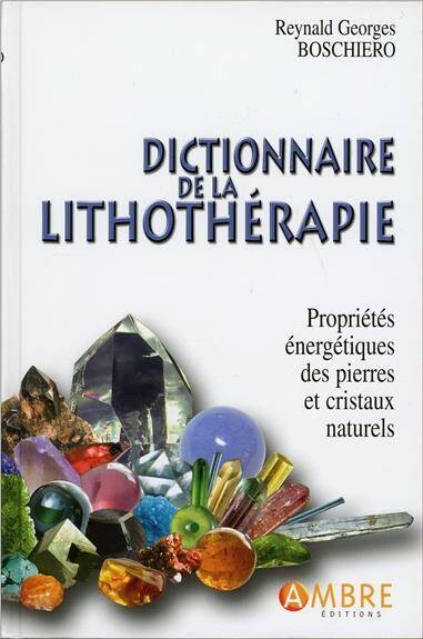 Dictionnaire de la Lithotherapie