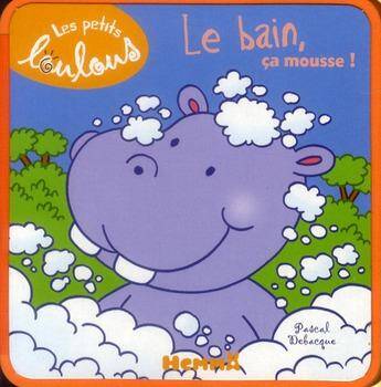 Le bain, ça mousse !