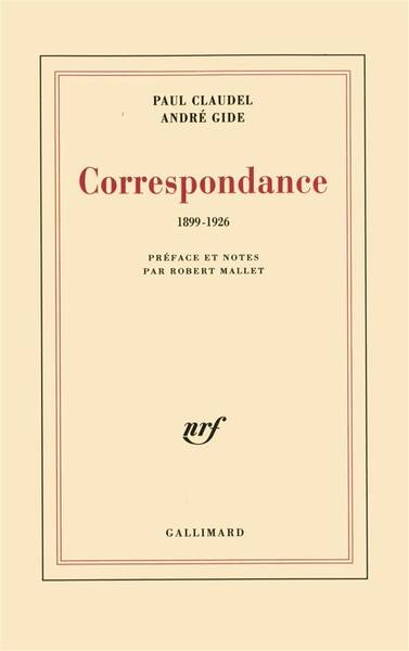 Correspondance avec André Gide, 1899-1926