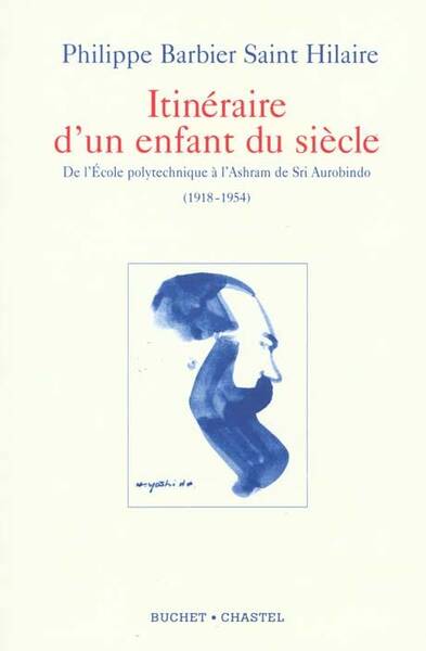 Itineraire D'Un Enfant du Siecle