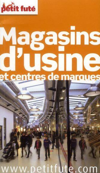 Magasins D'Usine et Centres de Marques 2012 Petit Fute