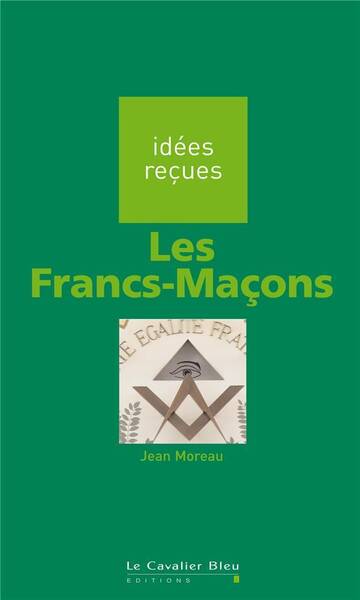 Les francs-maçons -2ème édition-