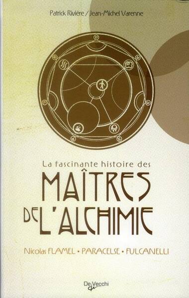 La Fascinantes Histoire des Maitres de l'Alchimie
