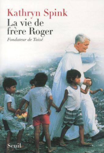La vie de frère Roger : fondateur de Taizé