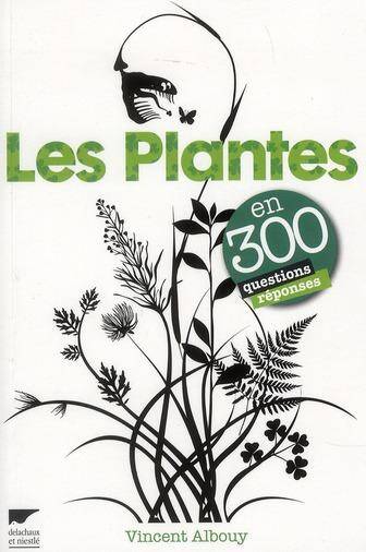 Les Plantes en 300 Questions-Reponses