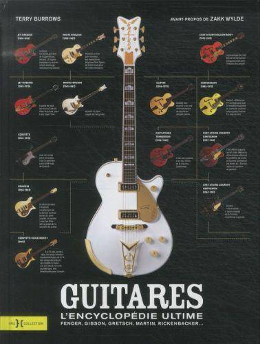 Guitares : l'encyclopédie ultime