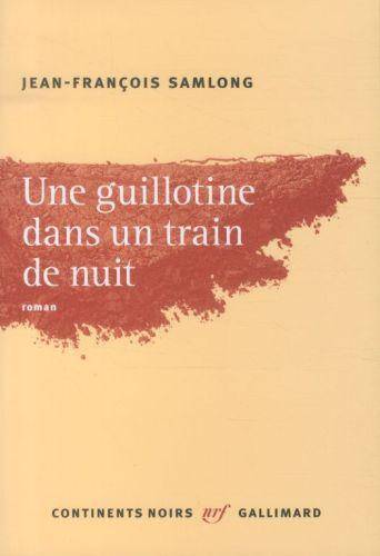 Une guillotine dans un train de nuit