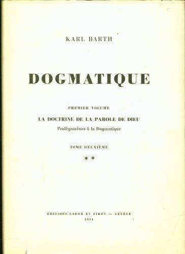 Dogmatique volume I tome 2** relié