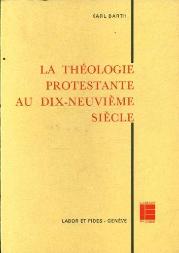 La Théologie protestante au dix-neuvième siècle