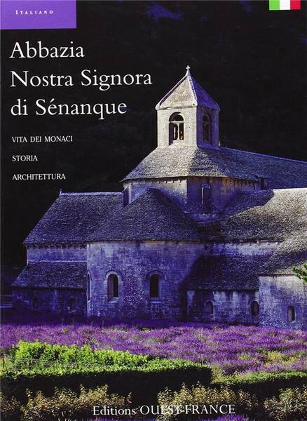 Abbazia Nostra Signora DI Senanque; Vita Dei Monaci, Storia,