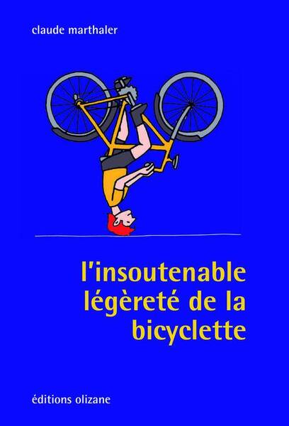 L'Insoutenable Legerete de la Bicyclette