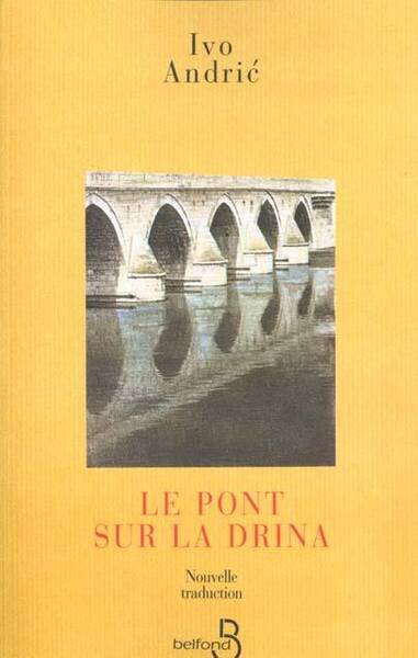 Le pont sur la Drina