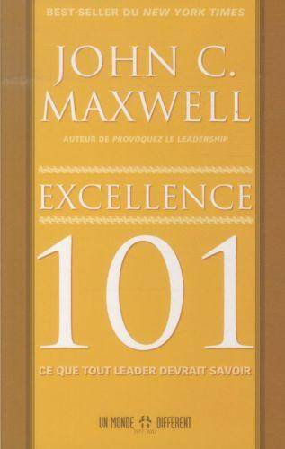 Excellence 101 : ce que tout leader devrait savoir