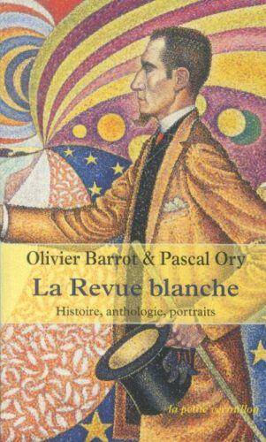 La Revue blanche : histoire, anthologie, portraits