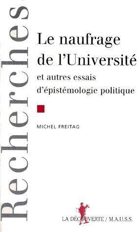 Le naufrage de l'Université et autres essais d'épistémologie politique