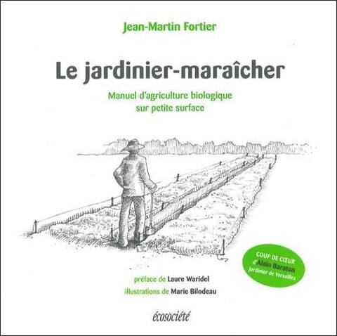 Le Jardinier-Maraicher - Manuel D'Agriculture Biologique