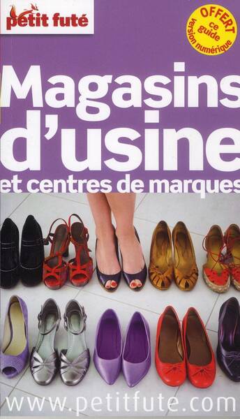 Magasins D Usine 2013 Petit Fute + Ce Guide Offert en Version Numeriqu