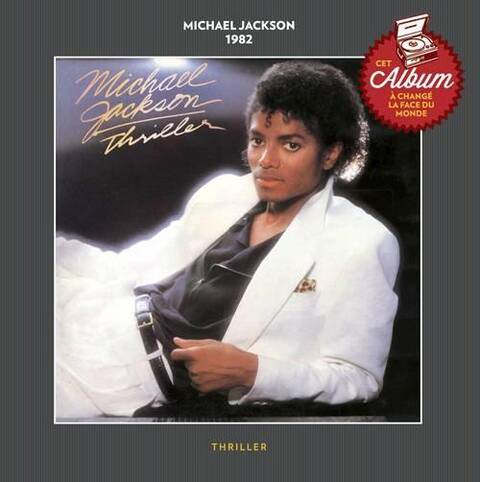 Thriller. Tous les Secrets D'Un Album de Legende