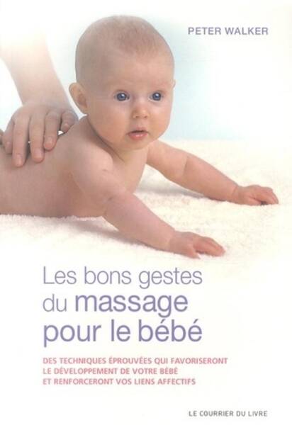 Bons Gestes du Massage Pour les Bebes (Les)