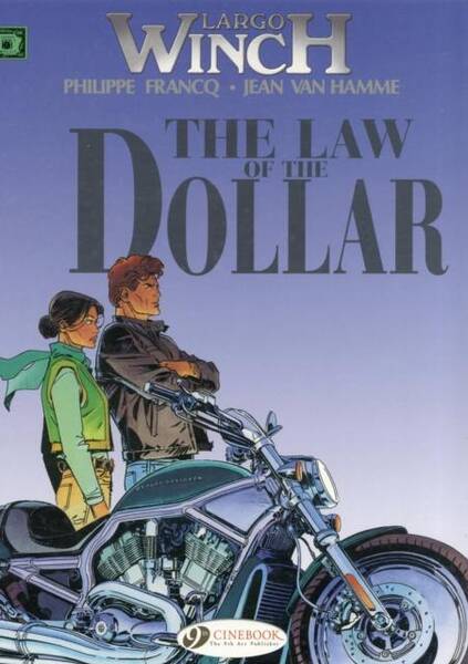 Largo Winch T.10 ; the Law of the Dollar