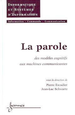 LA PAROLE - DES MODELES COGNITIFS AUX MACHINES COMMUNICANTES
