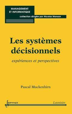 Les Systemes Decisionnels - Experiences et Perspectives