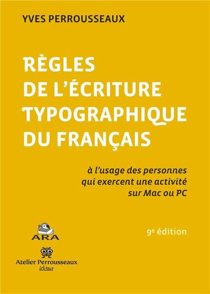 Regles de l'Ecriture Typographique du Francais