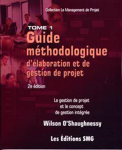 Guide Methodologique D Elaboration et de Gestion de Projet. La