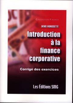 Introduction a la Finance Corporative : Corrige des Exercices