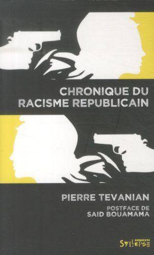 Chroniques du racisme républicain