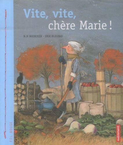 Vite, vite, chère Marie !