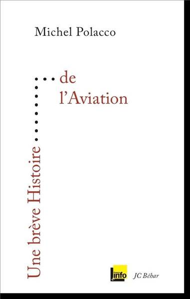 Une Breve Histoire; de l'Aviation
